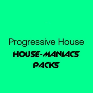 HOUSE-MANIACS PACKS – Progressive House – 2024-02-27