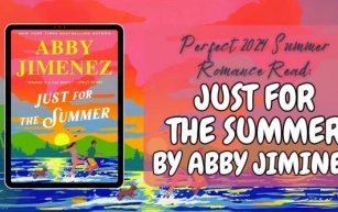 Perfect 2024 Summer Romance Read: Just for the Summer by Abby Jimenez
