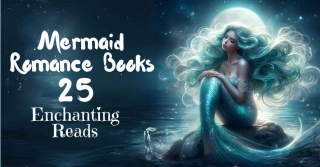 Mermaid Romance Books: 25 Enchanting Tales