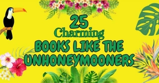25 Charming Books Like The Unhoneymooners