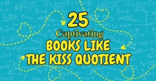 25 Captivating Books Like The Kiss Quotient