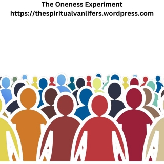 The Oneness Experiment Part 13