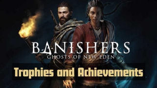 Banishers Ghosts Of New Eden All Trophies And Achievements