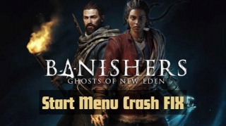 Banishers Ghosts Of New Eden Start Menu Crash, Crash At Press Any Key (Fix) EGS