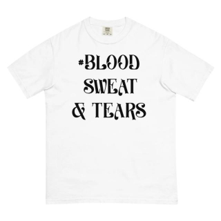 #BLOOD SWEAT & TEARS(BLACK PRINT)