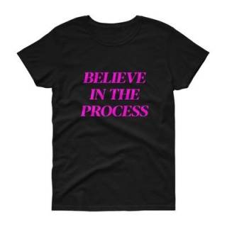 BELIEVE IN THE PROCESS(PINK PRINT)