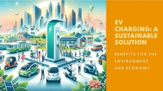 The Environmental And Economic Advantages Of Electric Vehicles (EVs)