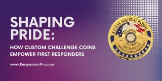 Shaping Pride: 6 Ways Custom Challenge Coins Empower First Responders