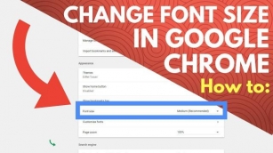 Google Chrome Font Size Suddenly Changed? Here’s How To Fix It