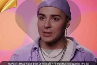 RuPaul's Drag Race Star Q Reveals HIV-Positive Diagnosis: 'It's So Stigmatized'
