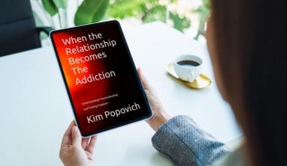 When The Relationship Becomes The Addiction By Kim Popovich
