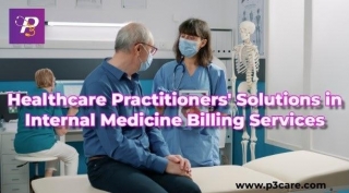 Healthcare Practitioners' Solutions In Internal Medicine Billing Services