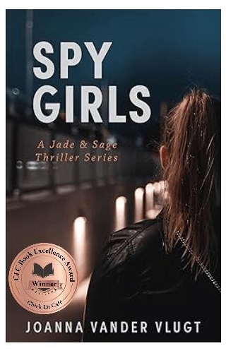 Spy Girls (Jade & Sage Thriller Series) By Joanna Vander Vlugt