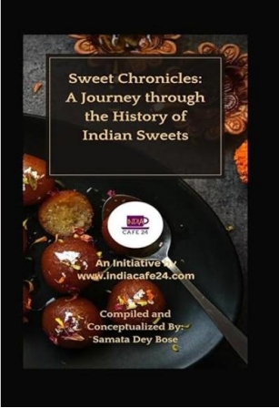 Sweet Chronicles – A Book Dedicated For Indian Sweets