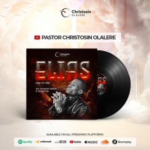 Pastor Christosin Olalere Released “Elias (Man Of Fire)” Ft. Onestringz & Video