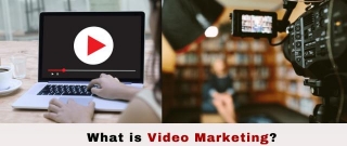 What Is Video Marketing? 5 Video Marketing Trend In 2024
