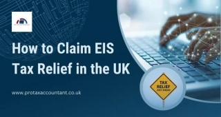How To Claim EIS Tax Relief In The UK