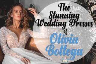 Timeless Elegance: The Stunning Wedding Dresses Of Olivia Bottega