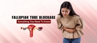 Fallopian Tube Blockage: Everything You Need To Know