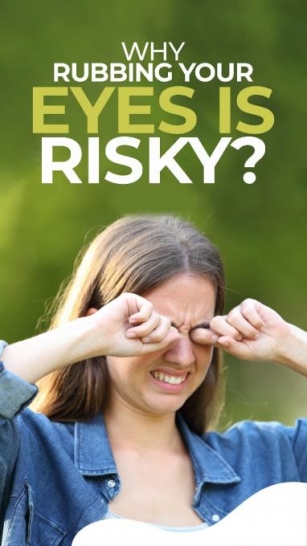 Why Rubbing Your Eyes Is Risky