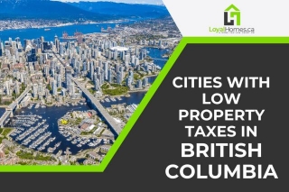 Lowest Property Taxes In British Columbia: 8 Cities With Low Tax Rates