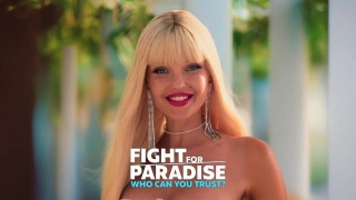 Fight For Paradise Who Can You Trust Season 2 Release Date & More