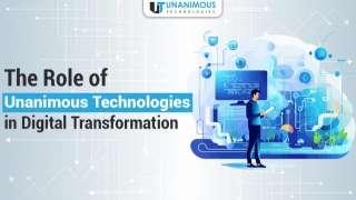 Achieving Digital Transformation: How Unanimous Technologies Can Lead Your Business To Success