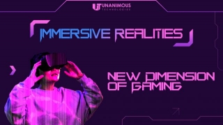 Navigating The Future Of Game Development: Insights From Unanimous Technologies Experts