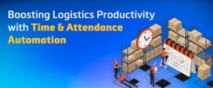 Boosting Logistics Productivity With Time & Attendance Automation