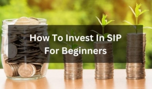 How To Invest In SIP For Beginners