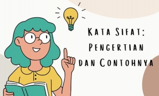 Pengertian Kata Sifat: Memahami Peranan Dan Fungsinya Dalam Bahasa Indonesia