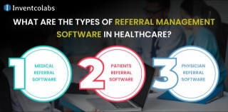 Ultimate Guide To Referral Management Software Development In The Healthcare Sector