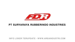 Loker Operator PT Suryaraya Rubberindo Industries Terbaru