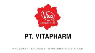 Loker Operator PT Vitapharm Viva Cosmetics Terbaru