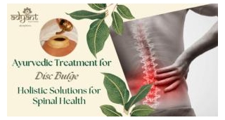 Ayurvedic Treatment For Disc Bulge: Remedies, Diet, And Role Of Kati Basti