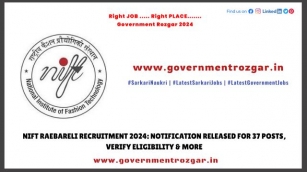 NIFT Raebareli Recruitment 2024: Notification Released For 37 Posts, Verify Eligibility & More