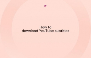 How To Download YouTube Subtitles [The Easiest Way]
