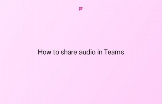 How To Share Audio In Teams? A Step-By-Step Guide