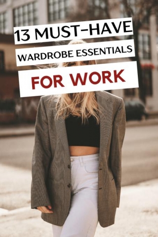 13 Must-Have Wardrobe Essentials For Work