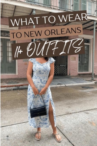What To Wear In New Orleans: 11 Outfits To Look Like A Local