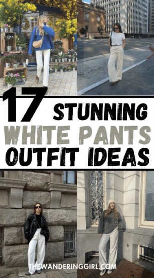 17 Best White Pants Outfit Ideas That You’ll Love