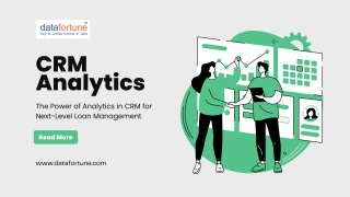 CRM Analytics: The Power Of Analytics In CRM For Next-Level Loan Management