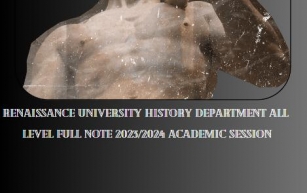 Renaissance University Enugu State Nigeria History Department Full Note For All Levels 2023/2024 Academic Session