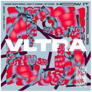 VLTRA (IT) – How It Feels EP [SDE006]