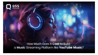 How Much Does It Cost To Build A Music Streaming Platform Like YouTube Music?