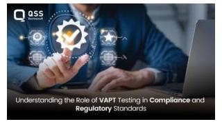 Understanding The Role Of VAPT Testing In Compliance And Regulatory Standards