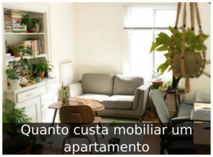 Quanto Custa Mobiliar Um Apartamento