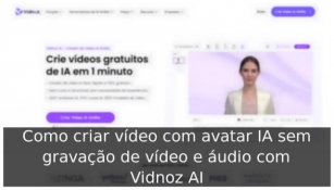 Como Criar Vídeo Com Avatar IA Sem Gravação De Vídeo E áudio Com Vidnoz AI
