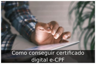 Como Conseguir Certificado Digital E-CPF