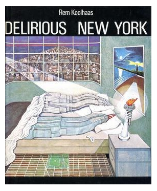 Exploring The Visionary World Of Rem Koolhaas: From “Delirious New York” To “Junkspace”